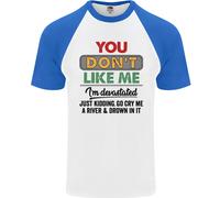 Voi Don'T Like Me Funny Sarcastico Slogan Uomo S/S Baseball T-Shirt