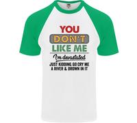 Voi Don'T Like Me Funny Sarcastico Slogan Uomo S/S Baseball T-Shirt