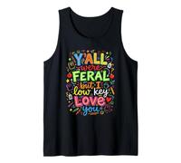 Voi eravate Feral ma io Basso Ti Amo Divertente Dire Canotta