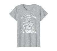 Voi Lavorate Pure Io Sono in Pensione Maglietta, Donna, Grigio Melange, XS