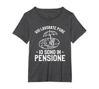 Voi Lavorate Pure Io Sono in Pensione Maglietta, Donna Plus-Size, Grigio Scuro, 1X
