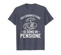 Voi Lavorate Pure Io Sono in Pensione Maglietta, Uomo, Pervinca, 5XL
