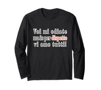 Voi mi odiate ma io per dispetto vi amo tutti! Asociale Maglia a Manica