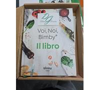 VOI, NOI, BIMBY IL LIBRO RICETTARIO BIMBY ORIGINALE