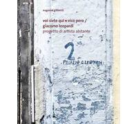 Voi siete qui/Vico Pero/Giacomo Leopardi Progetto di Artista Abitante