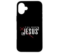 Voi tutti avete bisogno di Gesù - Fede cristiana - Salvato - Cristo Custodia per iPhone 16 Plus
