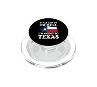 Voi tutti potete andare all'inferno sto andando in Texas PopSockets PopGrip per MagSafe