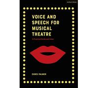 Voice and Speech for Musical Theatre: A Practical Guide