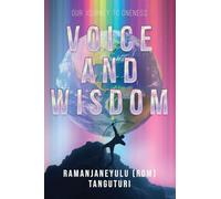 Voice and Wisdom: Our Journey to Oneness: 1
