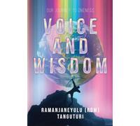 Voice and Wisdom - Our Journey to Oneness