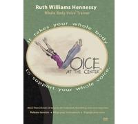 Voice At The Center: It Takes Your Whole Body to Support Your Whole Voice