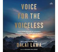 Voice for the Voiceless: Over Seven Decades of Struggle with China for My Land and My People