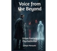 Voice from the Beyond: Urban Fantasy Psychothriller