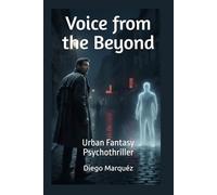 Voice from the Beyond: Urban Fantasy Psychothriller
