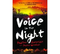Voice in the Night: The True Story Of A Man And The Miracles That Are Changing Africa by Sithole, Pastor Surprise (2012) Paperback