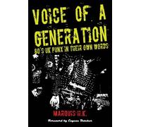 Voice of a Generation: 80's UK Punx in their own words