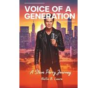 Voice of a Generation: A Steve Perry Journey