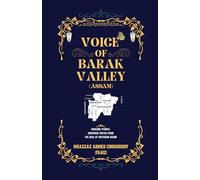 Voice of Barak Valley (Assam): Unheard Stories, Unspoken Truths from The Soul of Southern Assam