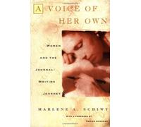 Voice of Her Own: Women and the Journal Writing Journey by Marlene A. Schiwy (1996-05-27)