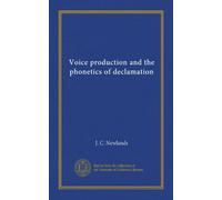 Voice production and the phonetics of declamation