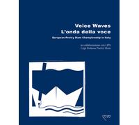 Voice Waves. L'onda della voce. European Poetry Slam Championship