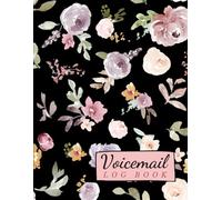 Voicemail Log Book: Simple Phone Call Message Tracker, Telephone Organizer, Memo Log And Voicemail Recording Notebook, Home & Office Supplies, (100 Pages, 8.5 x 11'')... Floral Cover Design.