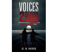 Voices 2 Blood: A psychological thriller and roller coaster ride!