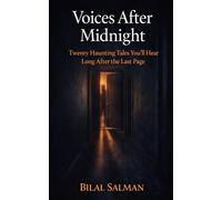 Voices After Midnight: Twenty Haunting Tales You’ll Hear Long After the Last Page