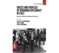 Voices and profiles of Romanian Diplomacy in Italy. His Majesty's envoys in the Eternal City (1909-1947)