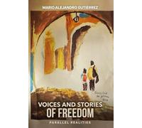 Voices and Stories of Freedom: Parallel Realities