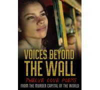 Voices Beyond The Wall: Twelve Love Poems From The Murder Capital Of The W (DVD)