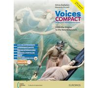 Voices compact. From the Origins to the New Millennium. Per le Scuole superiori. Con e-book. Con espansione online