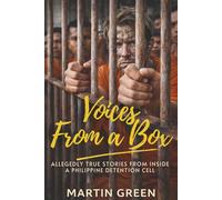 Voices From a Box: Allegedly True Stories From Inside a Philippine Detention Cell