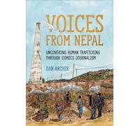 Voices from Nepal: Uncovering Human Trafficking Through Comics Journalism