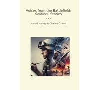 Voices from the Battlefield: Soldiers' Stories