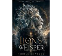 Voices from the Fortress: The Lion's Whisper