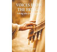 Voices from the Fringe: Asking who Jesus might be