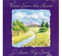 Voices From The Heart - O Hear My Song