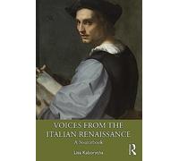 Voices from the Italian Renaissance: A Sourcebook