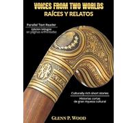 Voices From Two Worlds RAÍCES Y RELATOS