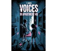 Voices in Apartment 4B: A thrilling paranormal mystery and science fiction adventure for kids 9-12, filled with glitches, giggles, and unforgettable twists in a haunted smart apartment.: 3