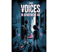 Voices in Apartment 4B: A thrilling paranormal mystery and science fiction adventure for kids 9-12, filled with glitches, giggles, and unforgettable twists in a haunted smart apartment.