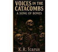 Voices in the Catacombs: A Song of Bones: 5