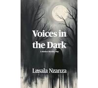 Voices in the Dark: A Modern Morality Play