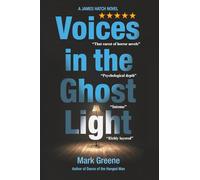 Voices in the Ghost Light: A James Hatch Novel