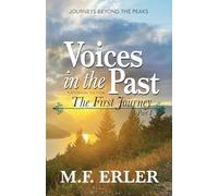Voices in the Past: The First Journey, Part I: 1