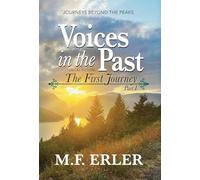 Voices in the Past: The First Journey, Part I: 1