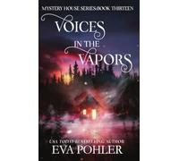 Voices in the Vapors: 13