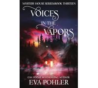 Voices in the Vapors: 13