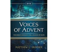 Voices of Advent: The Bible’s Insights for a Season of Hope